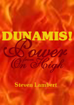 Dunamis! Power from on High!